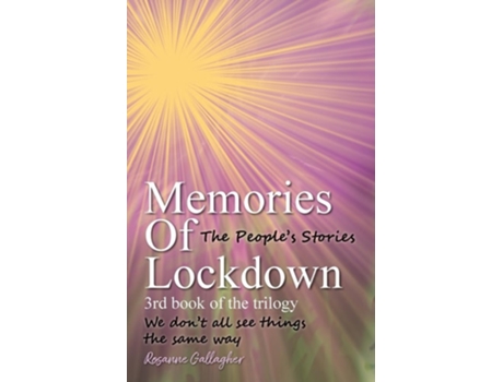 Livro Memories of Lockdown Book 3 The Peoples Stories de Rosanne Gallagher (Inglês)