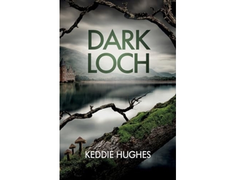 Livro Dark Loch de Keddie Hughes (Inglês)