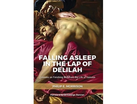 Livro Falling Asleep in the Lap of Delilah de Dr Philip E Morrison (Inglês)