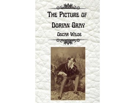 Livro The Picture Of Dorian Gray By Oscar Wilde Uncensored Unabridged Edition Hardcover De Oscar Wilde (inglês - Capa Dura)