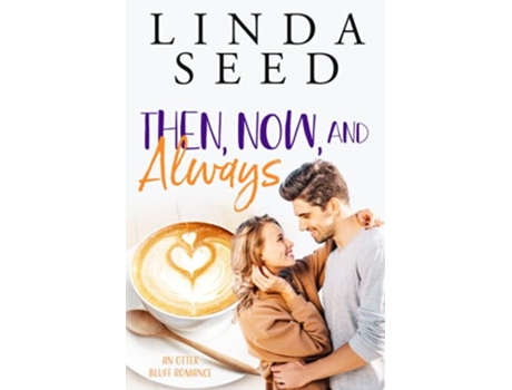 Livro Then Now and Always Otter Bluff de Linda Seed (Inglês)