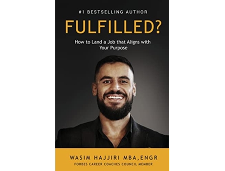 Livro Fulfilled How to Land a Job That Aligns with Your Purpose de Wasim Hajjiri (Inglês)