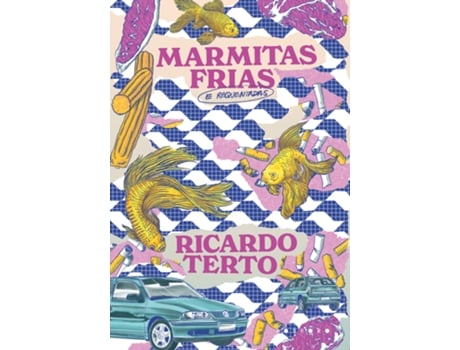 Livro Marmitas Frias E Requentadas De Ricardo Terto (português Do Brasil)