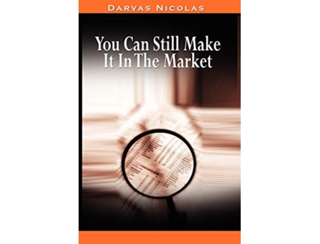 Livro You Can Still Make It In The Market by Nicolas Darvas the author of How I Made 2000000 In The Stock Market de Nicolas Darvas (Inglês)