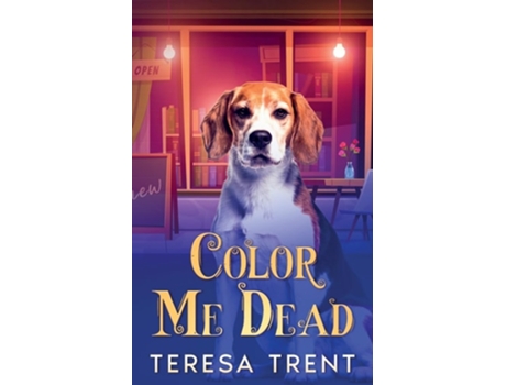 Livro Color Me Dead de Teresa Trent (Inglês)