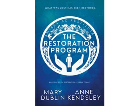 Livro The Restoration Program A Twisted Romantic Suspense Novel de Mary Dublin e Anne Kendsley (Inglês)