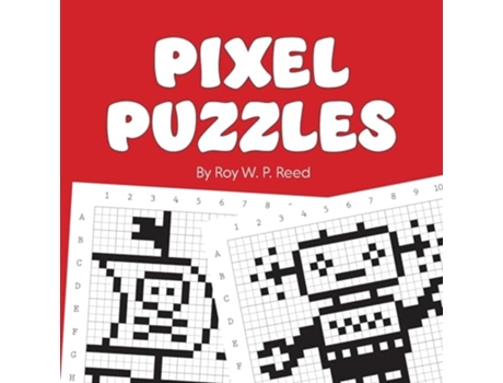 Livro Pixel Puzzles de Roy W P Reed (Inglês)