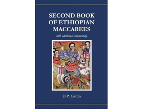 Livro Second Book of Ethiopian Maccabees with additional commentary de DP Curtin (Inglês)