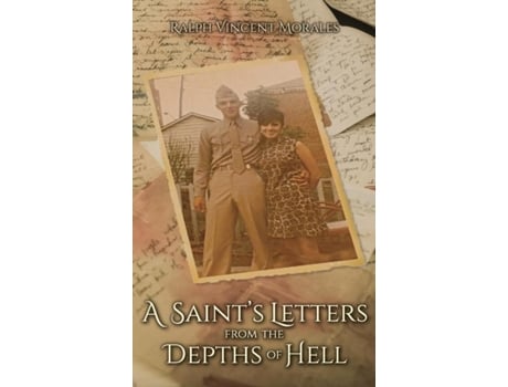 Livro A Saints Letters From The Depths Of Hell De Ralph Vincent Morales (inglês)