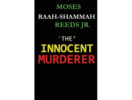Livro The Innocent Murderer de Moses Raah-Shammah Reeds Jr (Inglês)