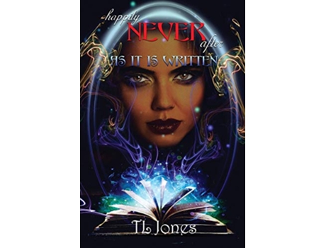 Livro Happily Never after As It Is Written de T L Jones (Inglês)