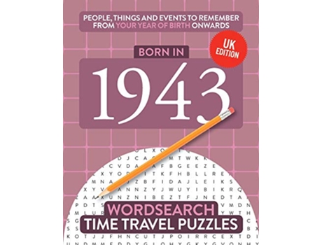 Livro Born in 1943 Your Life in Wordsearch Puzzles Time Travel Wordsearch Puzzles de Time Travel Puzzles (Inglês)