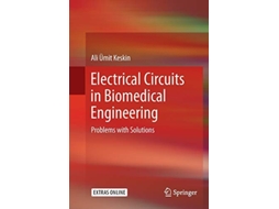 Livro Electrical Circuits in Biomedical Engineering Problems with Solutions de Ali Ümit Keskin (Inglês)