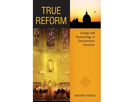 Livro True Reform Liturgy and Ecclesiology in Sacrosanctum Concilium Pueblo Books de Massimo Faggioli (Inglês)