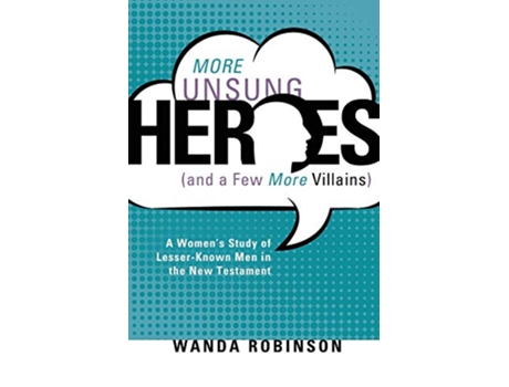 Livro More Unsung Heroes and a Few More Villains de Wanda Robinson (Inglês)