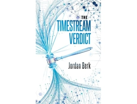 Livro The Timestream Verdict de Jordan Berk (Inglês)