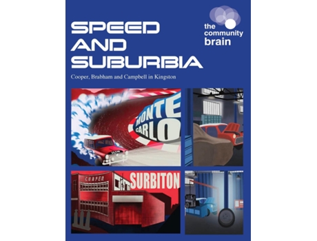 Livro Speed and Suburbia Cooper, Brabham and Campbell in Kingston de The Community Brain (Inglês)