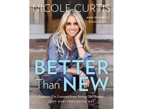 Livro Better Than New de Nicole Curtis (Inglês - Capa Dura)