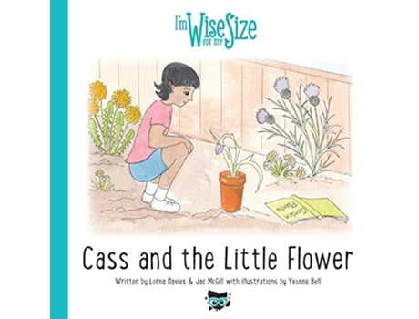Livro Cass and the Little Flower 4 Wise for My Size de Lorna Davies Jac McGill (Inglês)