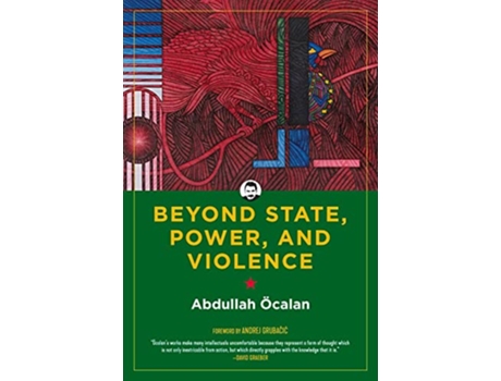 Livro Beyond State, Power, And Violence de Abdullah Öcalan (Inglês)