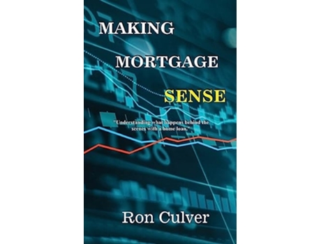 Livro Making Mortgage Sense de Ron Culver (Inglês)