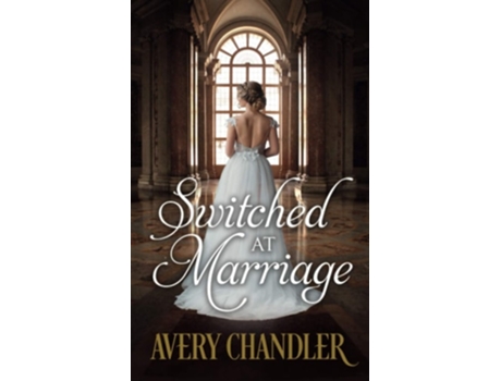 Livro Switched At Marriage De Avery Chandler (inglês)
