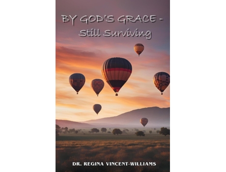 Livro By Gods Grace - Still Surviving de Dr Regina Vincent-Williams (Inglês)