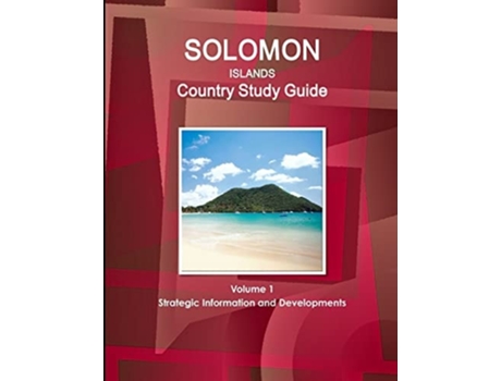 Livro Solomon Islands Country Study Guide Volume 1 Strategic Information and Developments de Inc IBP (Inglês)