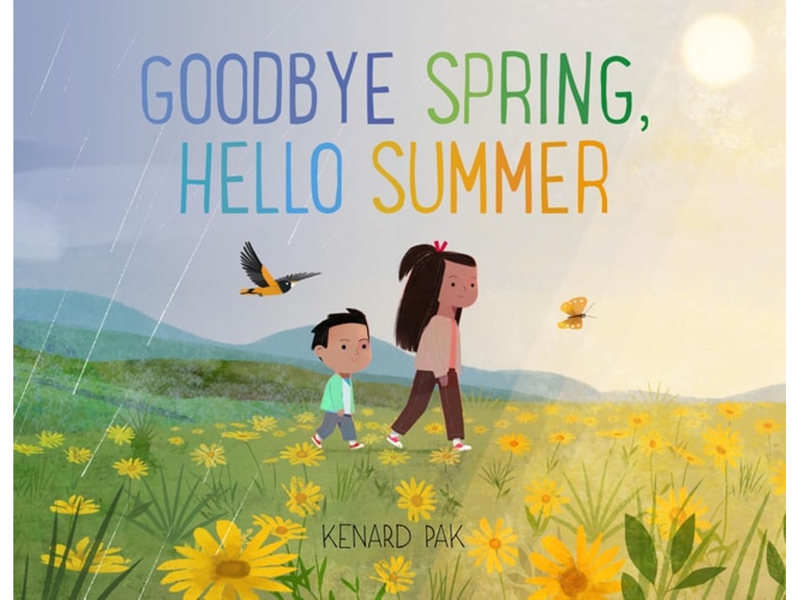 Livro Goodbye Spring, Hello Summer De Kenard Pak (inglês - Capa Dura)