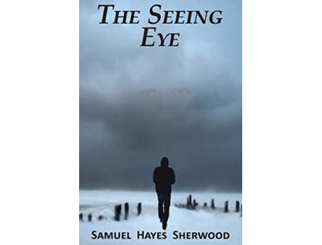 Livro The Seeing Eye de SAMUEL Hayes SHERWOOD (Inglês)