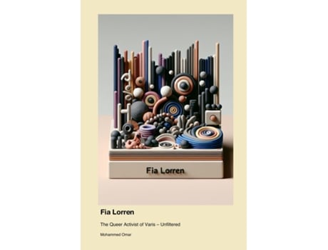Livro Fia Lorren The Queer Activist of Varis - Unfiltered de Mohammed Omar (Inglês)