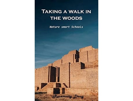 Livro Taking A Walk In The Woods Nature-smart Schools De Rosemary Doug (inglês - Capa Dura)