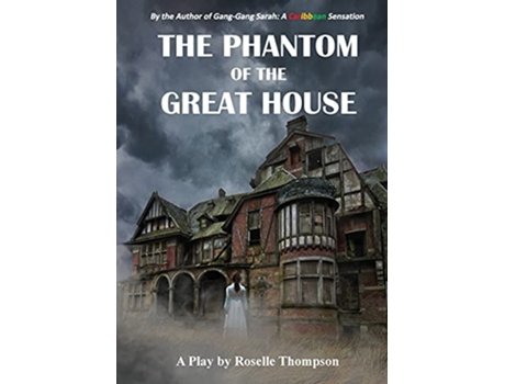 Livro The Phantom of the Great House de Roselle Thompson (Inglês)