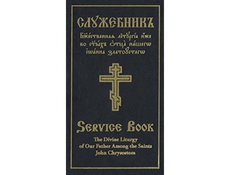 Livro The Divine Liturgy of Our Father Among the Saints John Chrysostom SlavonicEnglish Parallel Text de Holy Trinity Monastery (Inglês)