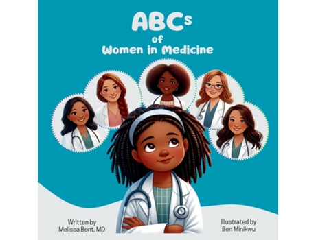 Livro ABCs of Women in Medicine Inspiring Future Healthcare Heroes de Melissa Bent (Inglês)