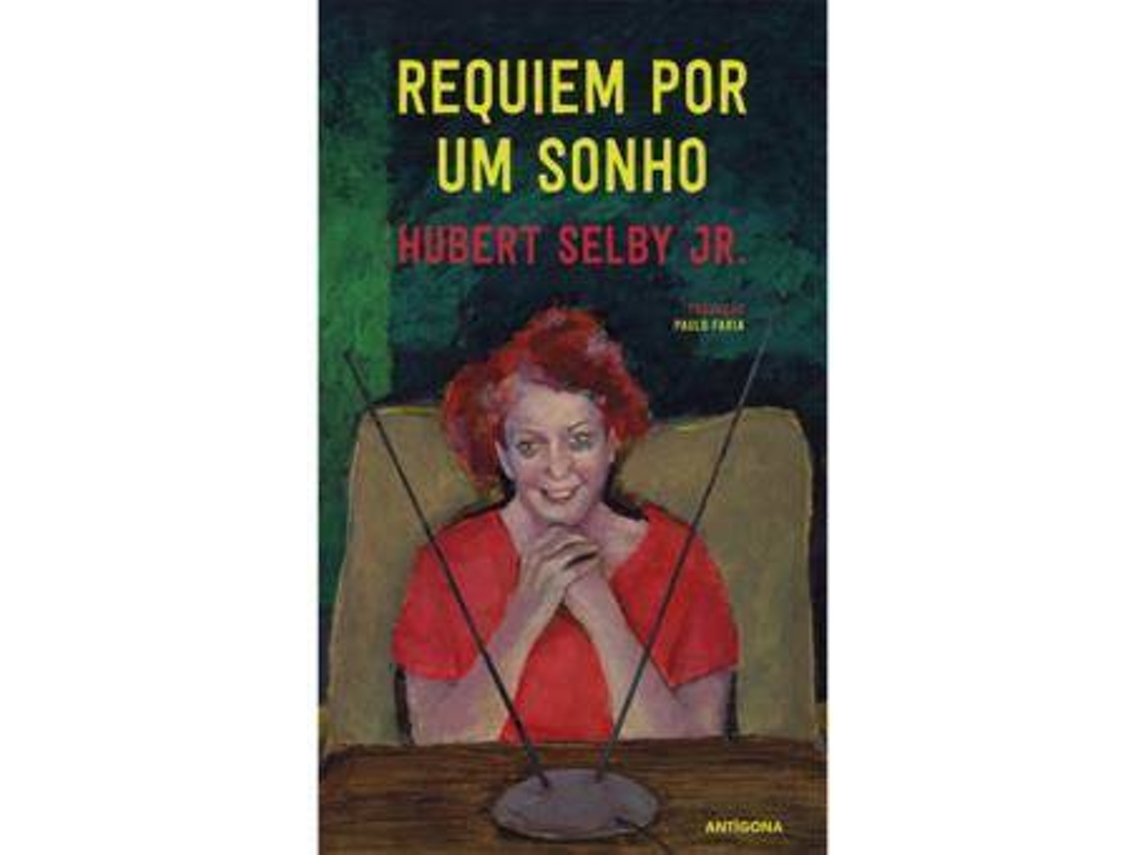 Requiem Por Um Sonho”, Hubert Selby Jr.