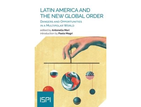 Livro Latin America And The New Global Order De Antonella Mori (inglês)
