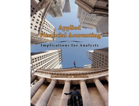 Livro Applied Financial Accounting Implications For Analysts De Alexander J Sannella (inglês - Capa Dura)