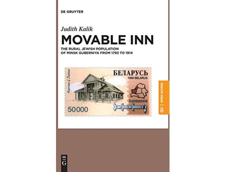 Livro Movable Inn The Rural Jewish Population of Minsk Guberniya in 17931914 de Judith Kalik (Inglês - Capa Dura)