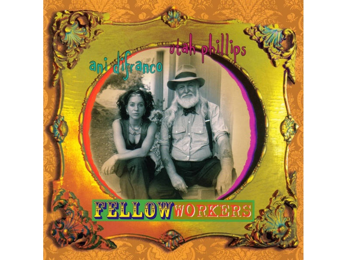 CD Utah Phillips, Ani DiFranco - Fellow Workers