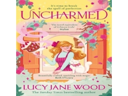 Livro Uncharmed de Lucy Jane Wood (Inglês)