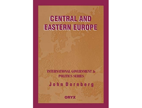 Livro Central And Eastern Europe International Government Politics Series de John Dornberg (Inglês)