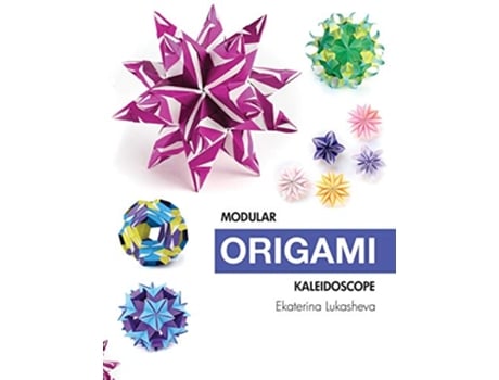Livro Modular Origami Kaleidoscope de Ekaterina Lukasheva (Inglês)