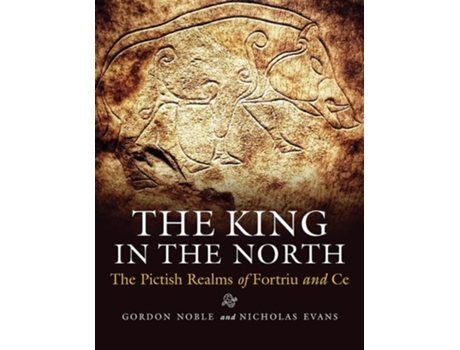 Livro The King in the North de Gordon Noble e Nicholas Evans (Inglês)