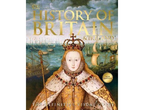 Livro History Of Britain And Ireland De Dorling Kindersley (Inglês)