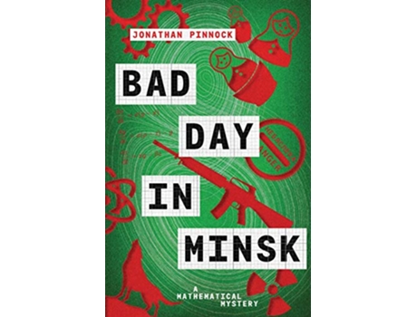 Livro Bad Day in Minsk A Mathematical Mystery de Jonathan Pinnock (Inglês)