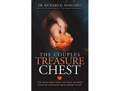 Livro The Couples Treasure Chest The Seven Most Effective Ways to Move Your Relationship from Misery to Joy de Richard Nongard (Inglês)