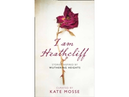 Livro I Am Heathcliff Stories Inspired by Wuthering Heights de Kate Mosse (Inglês)