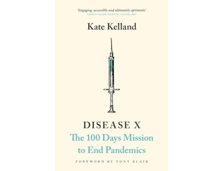 Livro Disease X The 100 Days Mission to End Pandemics de Kate Kelland (Inglês)