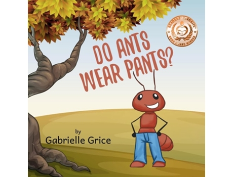 Livro Do Ants Wear Pants? De Gabrielle Grice (inglês)